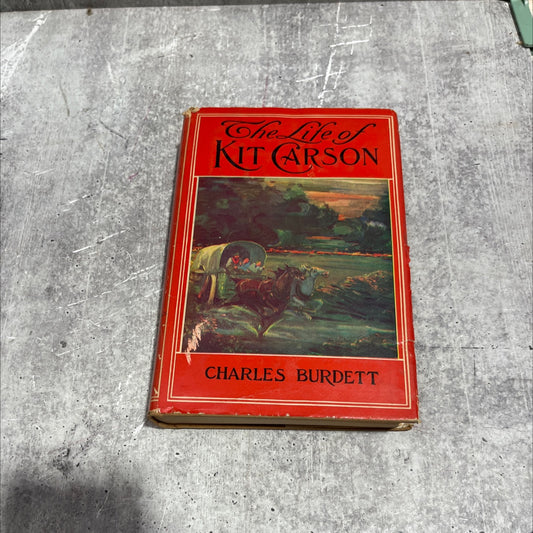 kit carson on the trail the life of kit carson the great western hunter and guide book, by charles burdett, 1902 image 1