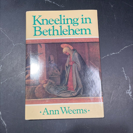 kneeling in bethlehem book, by ann weems, 1987 Hardcover image 1