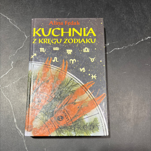 kuchnia z kręgu zodiaku book, by Alina Fedak, 1992 Hardcover image 1