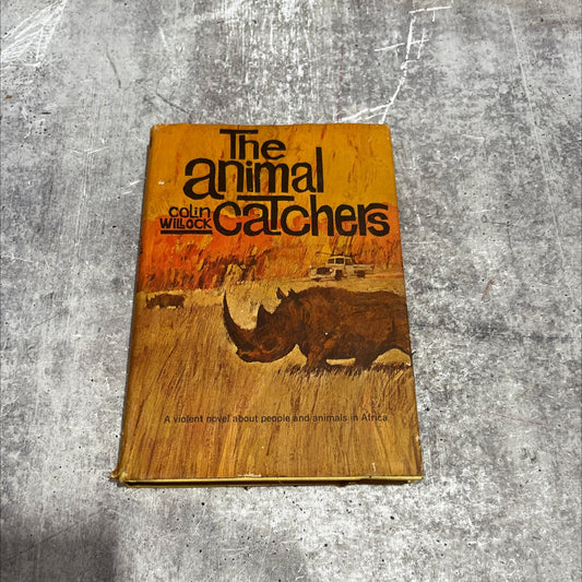la cad the animal catchers book, by colin willock, 1964 Hardcover image 1