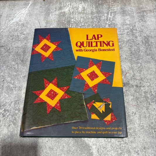 lap quilting book, by Georgia Bonesteel, 1987 Hardcover image 1