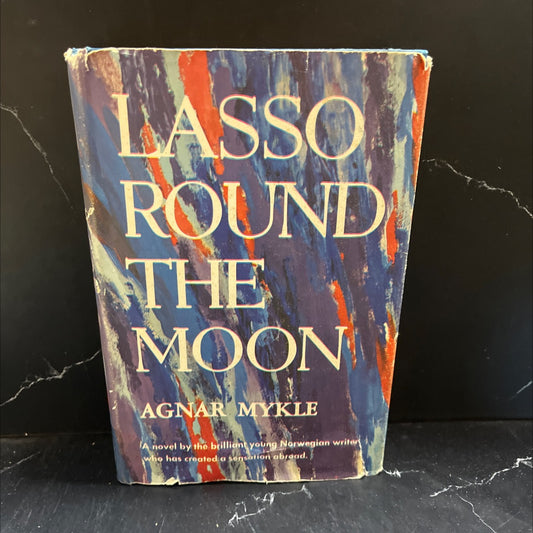 lasso round the moon book, by agnar mykle, 1960 Hardcover image 1