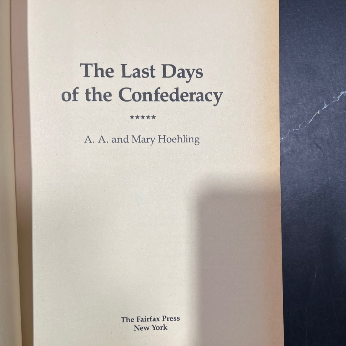 last days of the confederacy book, by A. A. Hoehling and Mary Hoehling, 1986 Hardcover image 2