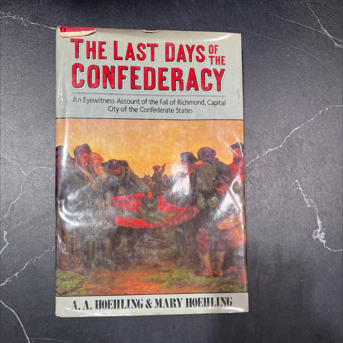 last days of the confederacy book, by A. A. Hoehling and Mary Hoehling, 1986 Hardcover image 1