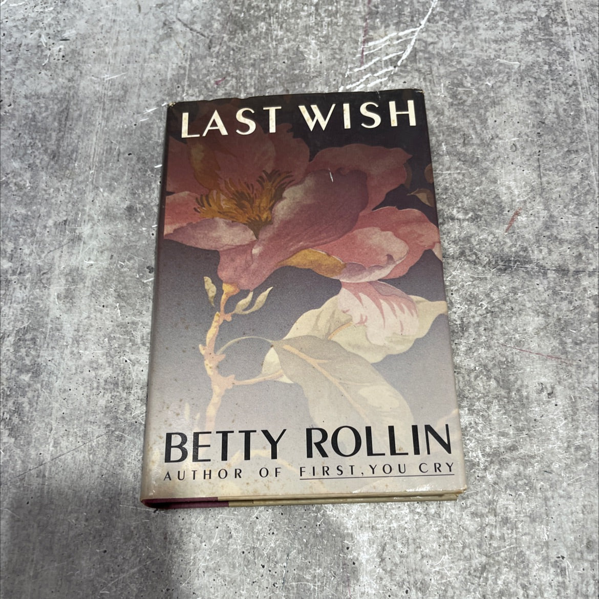 last wish book, by betty rollin, 1985 Hardcover image 1