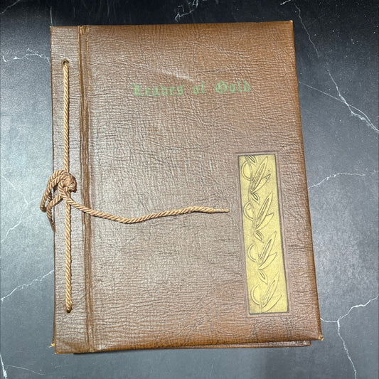 leaves of gold an anthology of prayers memorable phrases inspirational verse and prose from the best authors of the image 1