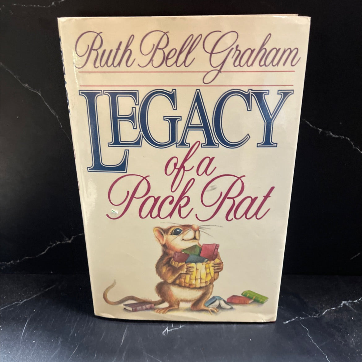 legacy of a pack rat book, by Ruth Bell Graham, 1989 Hardcover image 1