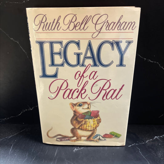 legacy of a pack rat book, by Ruth Bell Graham, 1989 Hardcover image 1