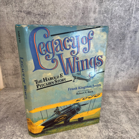 legacy of wings the story of harold e. pitcairn book, by frank kingston smith, 1981 Hardcover, Vintage image 1