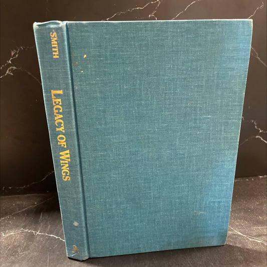legacy of wings the story of harold f. pitcairn book, by frank kingston smith, 1981 Hardcover image 1