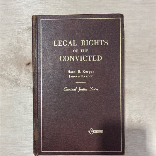 legal rights of the convicted book, by hazel b. kerper, j.d. and janeen kerper, j.d., 1974 Hardcover, Vintage image 1