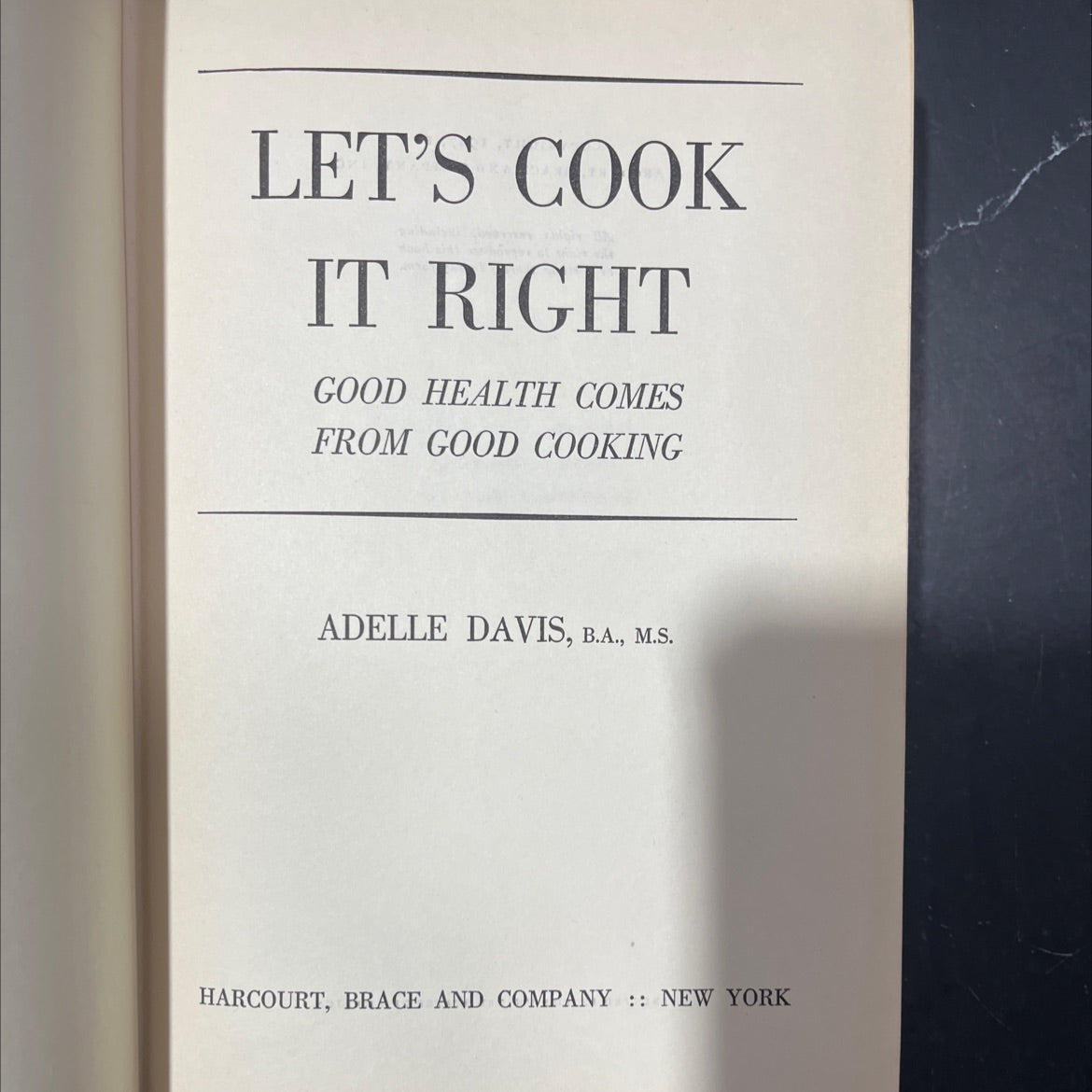 let's cook it right good health comes from good cooking book, by adelle davis, 1947 Hardcover image 2