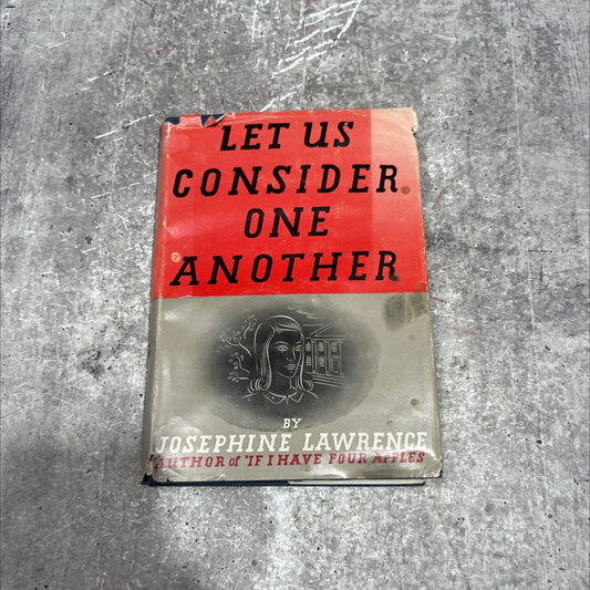 let us consider one another book, by josephine lawrence, 1945 Hardcover image 1
