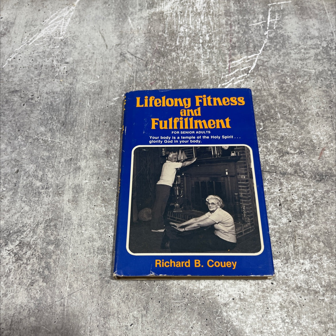 lifelong fitness and fulfillment book, by Richard B. Couey, 1980 Hardcover image 1