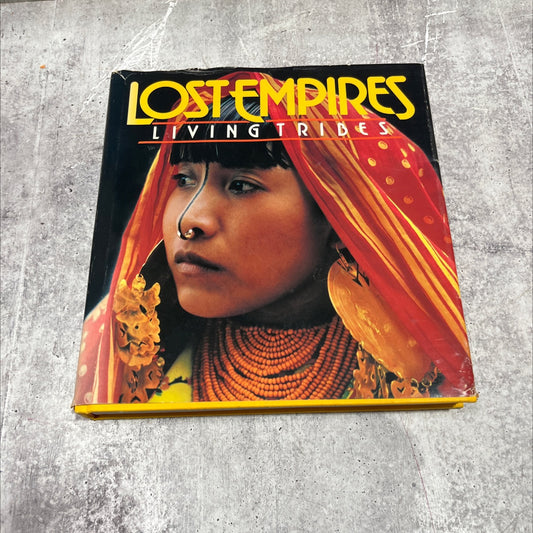 lost empires living tribes book, by National Geographic Society Staff, 1982 Hardcover image 1