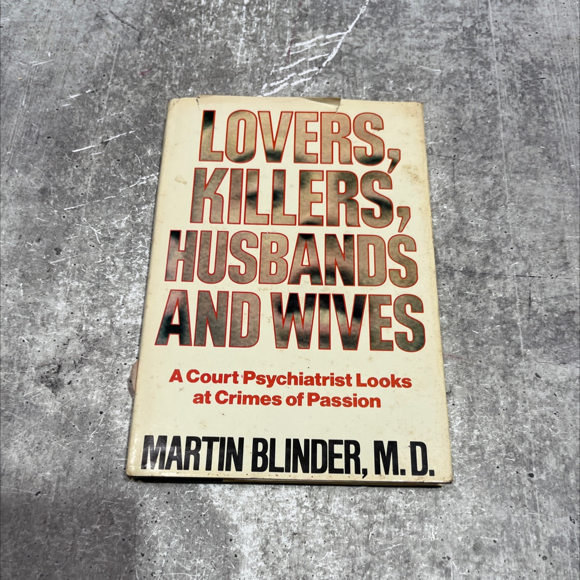 lovers, killers, husbands and wives book, by Martin Blinder, M.D., 1985 Hardcover image 1