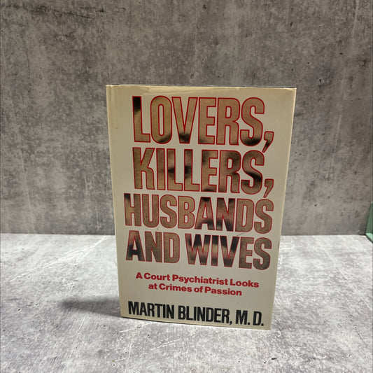 lovers, killers, husbands and wives book, by Martin Blinder, M.D., 1985 Hardcover image 1