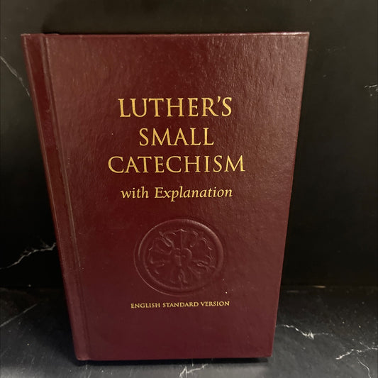 luther's small catechism with explanation book, by not stated, 2008 Hardcover image 1
