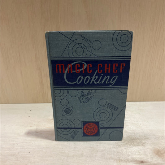 magic chef cooking book, by dorothy e. shank, 1936 Hardcover image 1