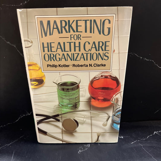 marketing for health care organizations book, by philip kotler, roberta n. clarke, 1987 Hardcover image 1