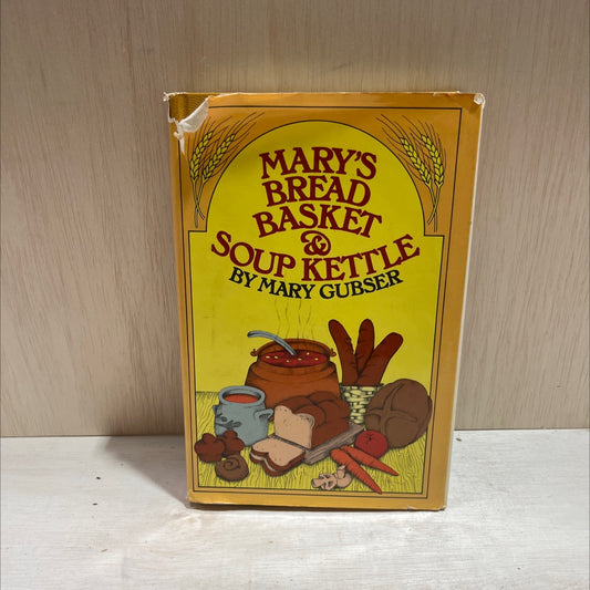 mary's bread basket and soup kettle book, by Mary Gubser, 1975 Hardcover image 1