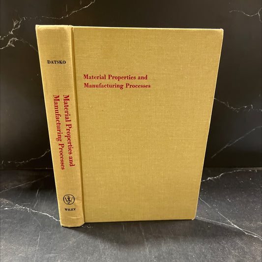 material properties and manufacturing processes book, by joseph datsko, 1967 Hardcover image 1