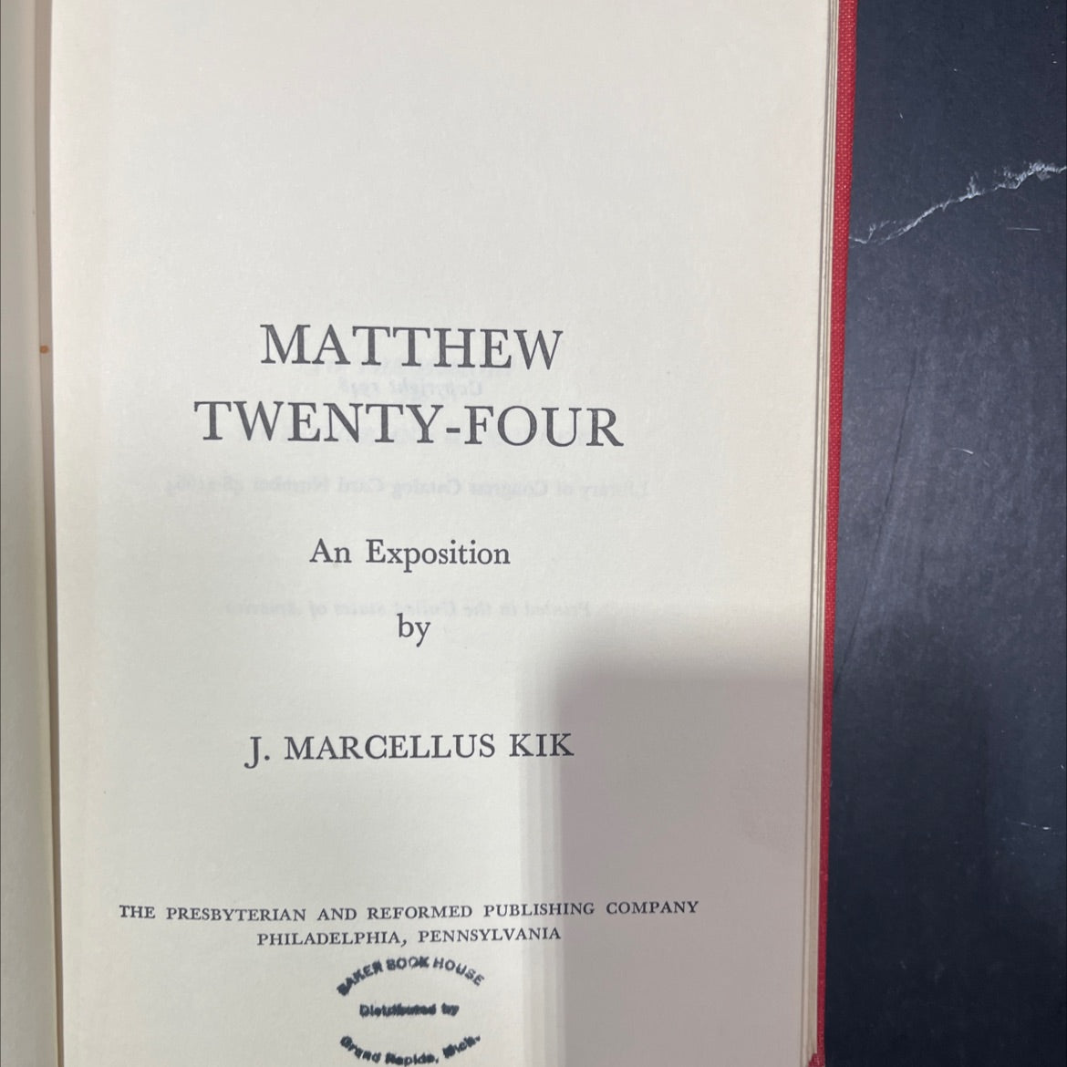 matthew twenty-four an exposition book, by j. marcellus kik, 1948 Hardcover image 2