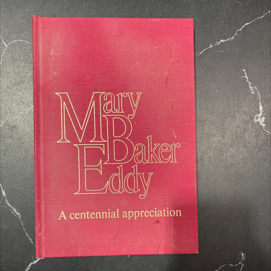 mbaker eddy a centennial appreciation book, by unknown, 1967 Hardcover image 1