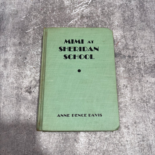 mimi at sheridan school book, by anne pence davis, 1935 Hardcover image 1