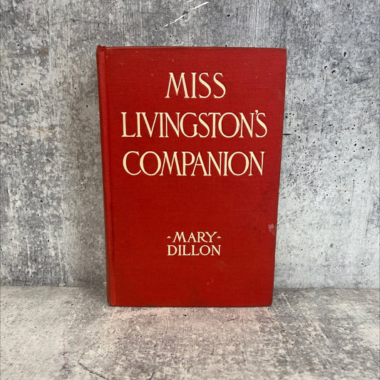 miss livingston's companion a love story of old new york book, by mary dillon, 1911 Hardcover image 1