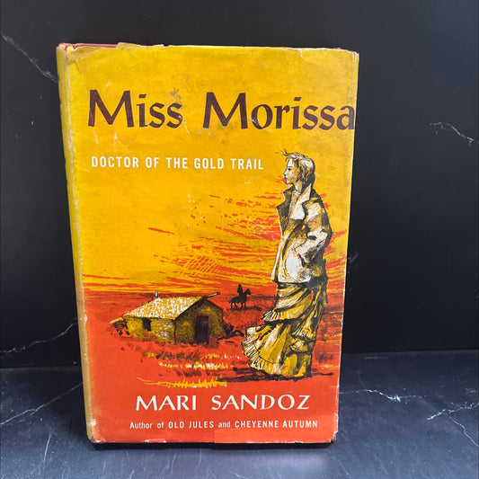 miss morissa doctor of the gold trail book, by mari sandoz, 1955 Hardcover image 1