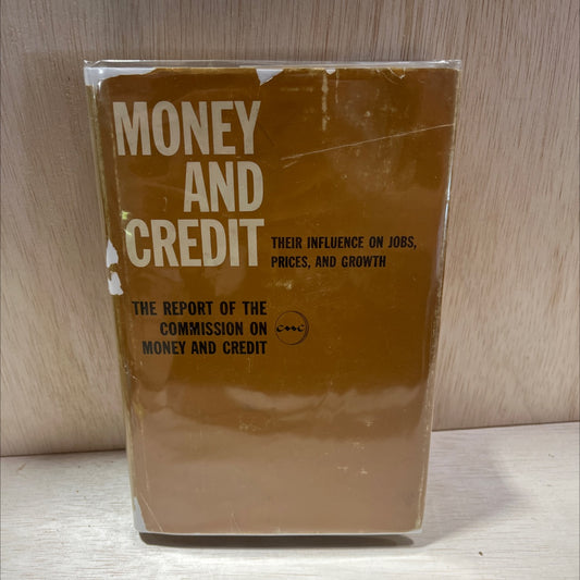 money and credit their influence on jobs, prices, and growth book, by unknown, 1961 Hardcover, Vintage image 1