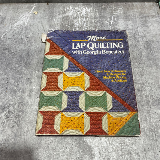 more lap quilting with georgia bonesteel book, by georgia bonesteel, 1985 Hardcover image 1