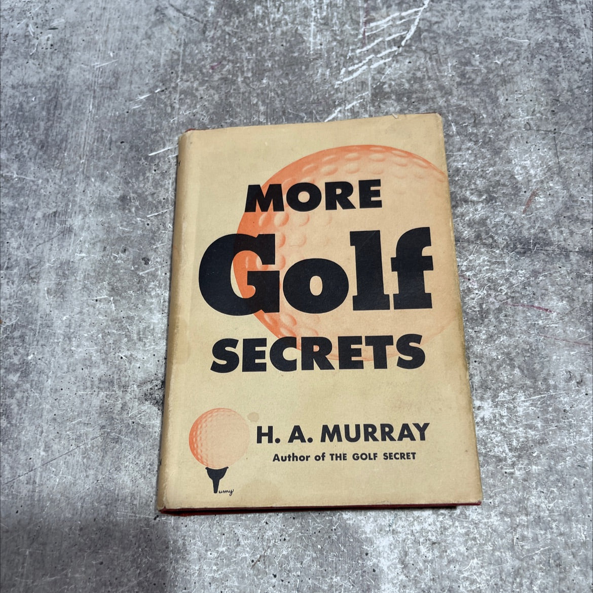 more secrets golf book, by h. a. murray, m.d., 1955 Hardcover image 1
