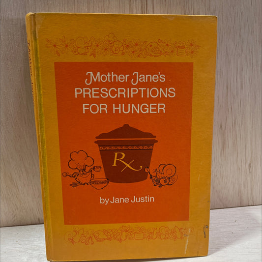 mother jane's prescriptions for hunger book, by jane justin, 1973 Hardcover, Vintage image 1
