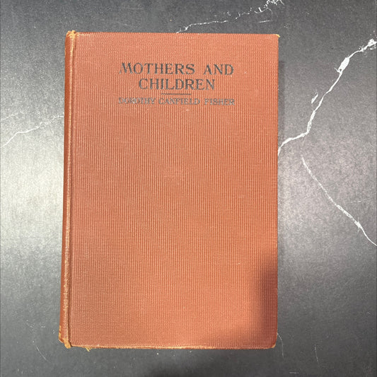SIGNED mothers and children book, by dorothy canfield fisher, 1914 Hardcover, First Edition, Rare, Antique image 1