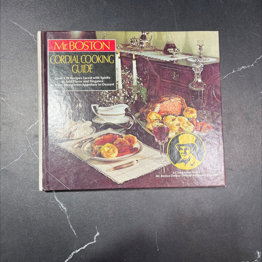 mr. boston cordial cooking guide book, by unknown, 1982 Hardcover image 1