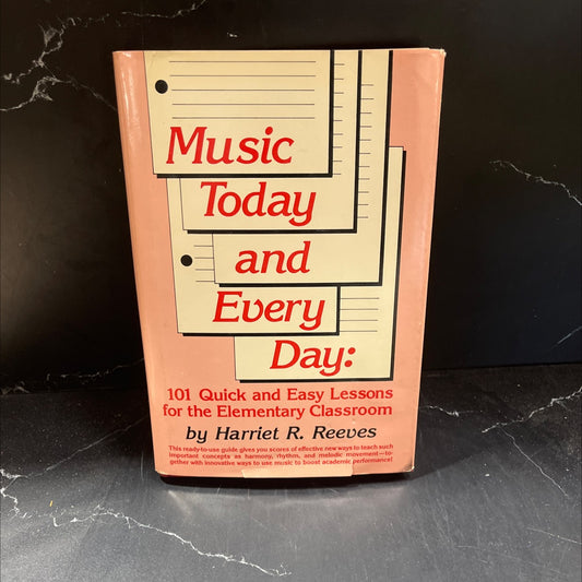 music today and every day: 101 quick and easy lessons for the elementary classroom book, by harriet reeves, 1981 image 1