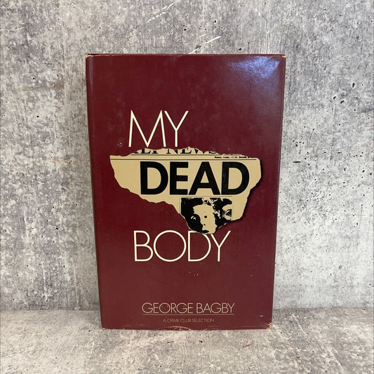 my dead body book, by george bagby, 1976 Hardcover image 1