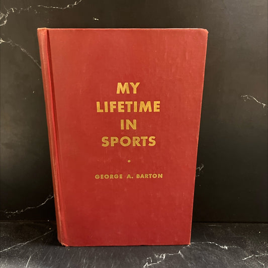 my lifetime in sports book, by george a. barton, 1957 Hardcover image 1