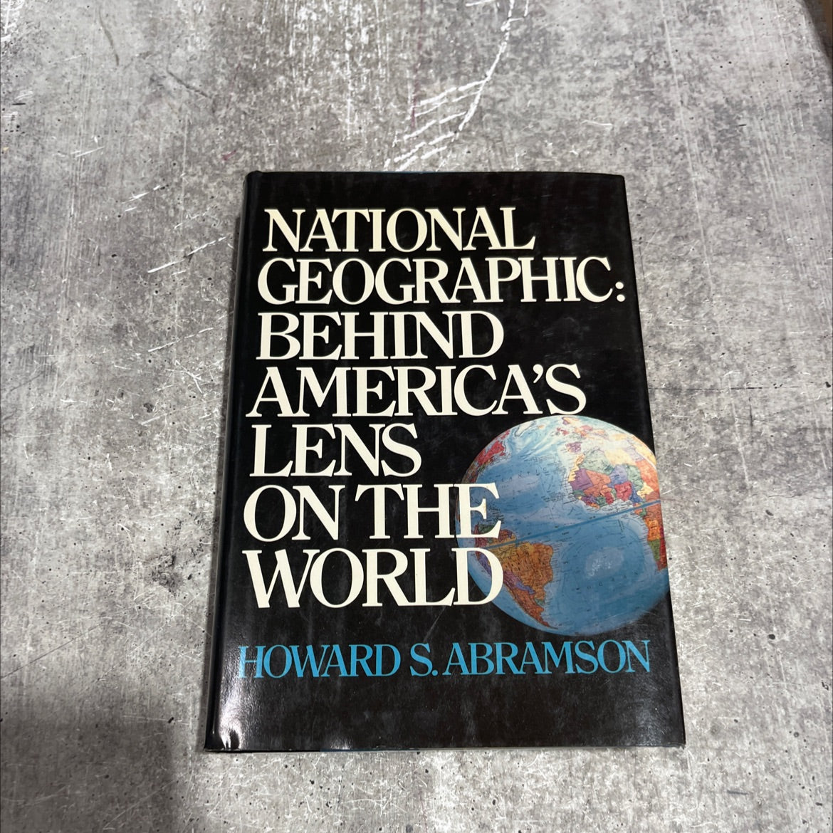 national geographic: behind america's lens on the world book, by howard s. abramson, 1987 Hardcover image 1