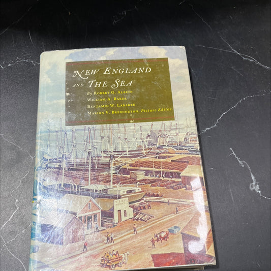 new england and the sea book, by robert g. albion, william a. baker, benjamin w. labaree, 1972 Hardcover image 1