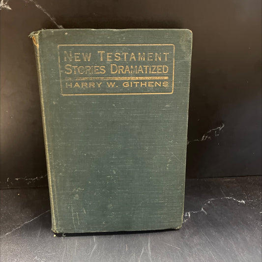 new testament stories dramatized fresh colorful instructive book, by harry w. githens, 1929 Hardcover image 1
