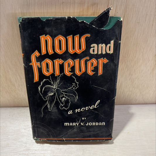 now and forever book, by Mary V. Jordan, 1945 Hardcover, Vintage image 1