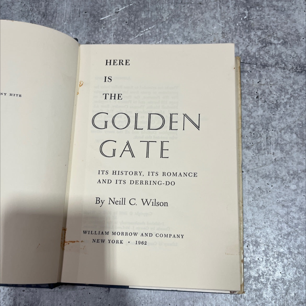 ny hite here is the golden gate its history, its romance and its derring-do book, by neill c. wilson, 1962 Hardcover image 2