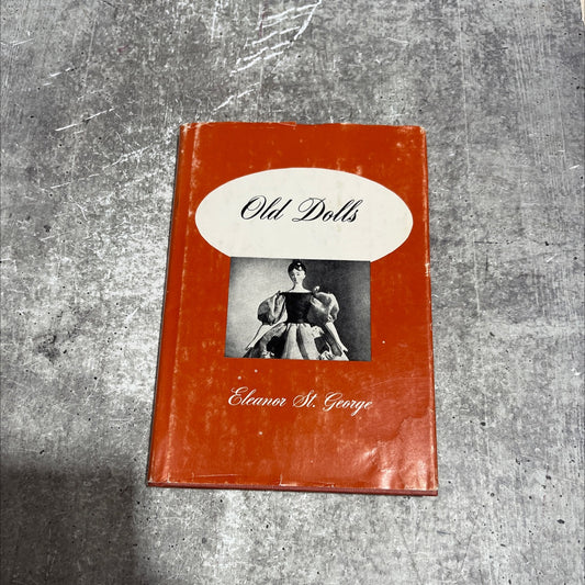 old dolls book, by eleanor st. george, 1970 Hardcover image 1