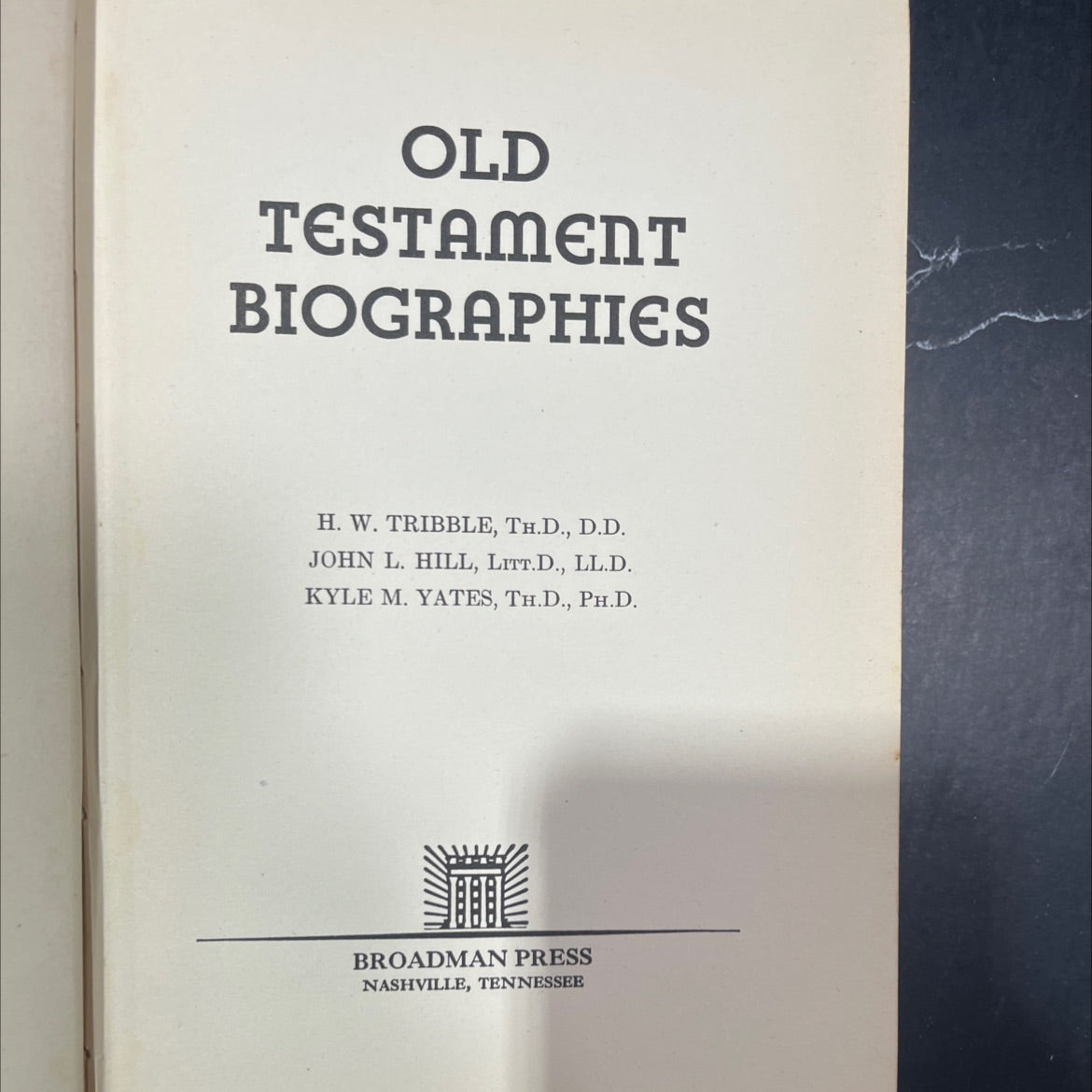 old testament biographies book, by h. w. tribble, john l. hill, kyle m. yates, 1935 Hardcover image 2