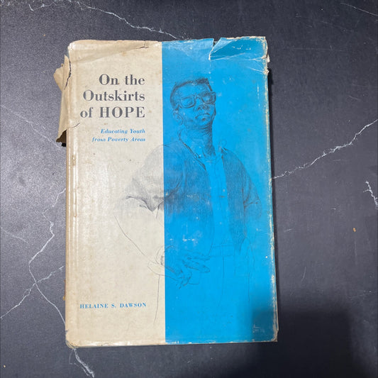 on the outskirts of hope educating youth from poverty areas book, by helaine dawson, 1968 Hardcover image 1