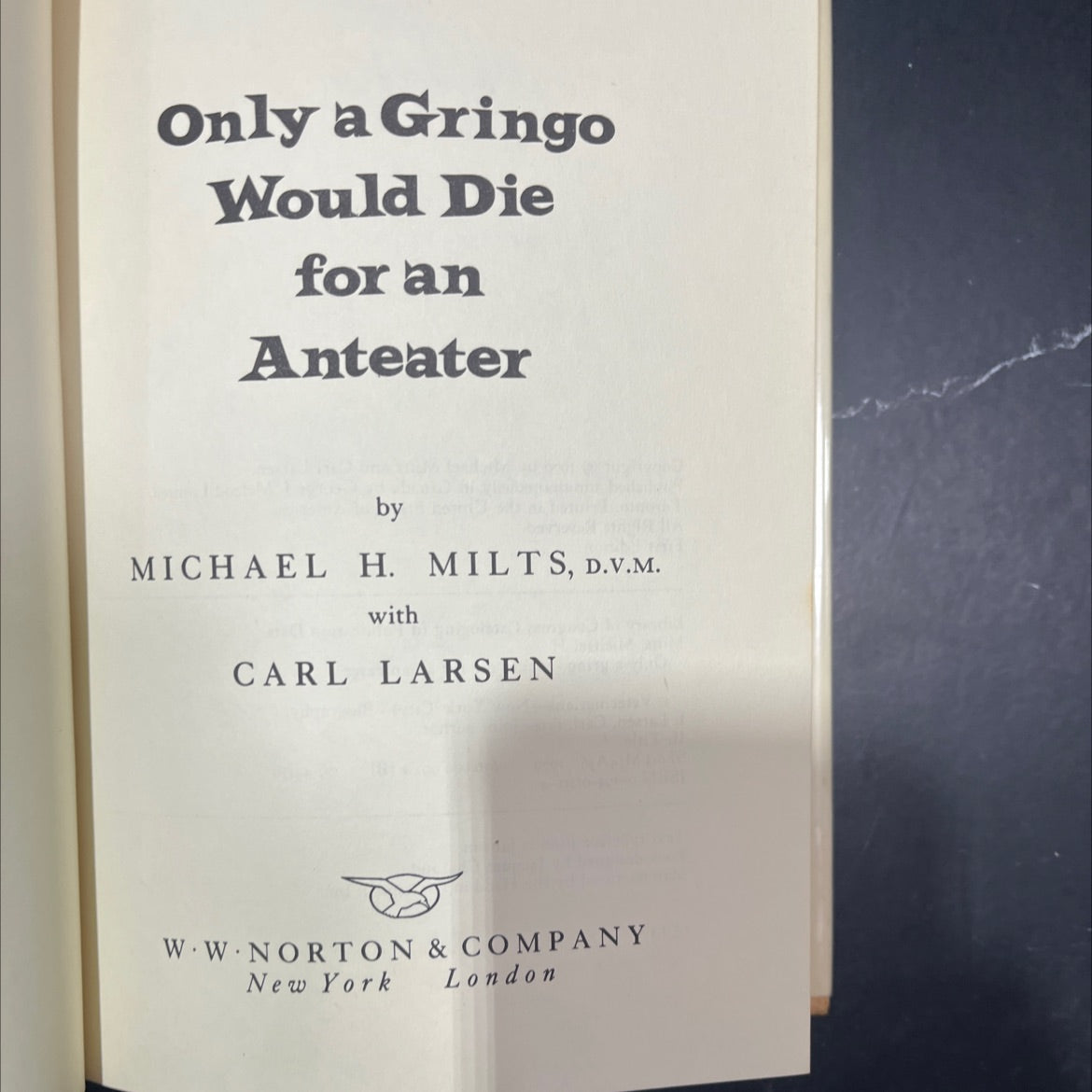 only a gringo would die for an anteater book, by michael h. milts, d.v.m. with carl larsen, 1979 Hardcover image 2