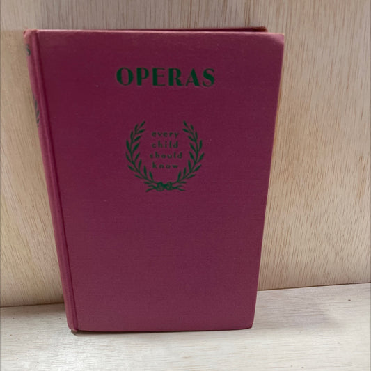 operas every child should know descriptions of the text and music of some of the most famous masterpieces book, by image 1